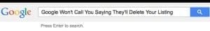 google-wont-call-you-delete-listing