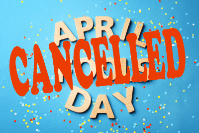 April Fool's Day 2020 Cancelled