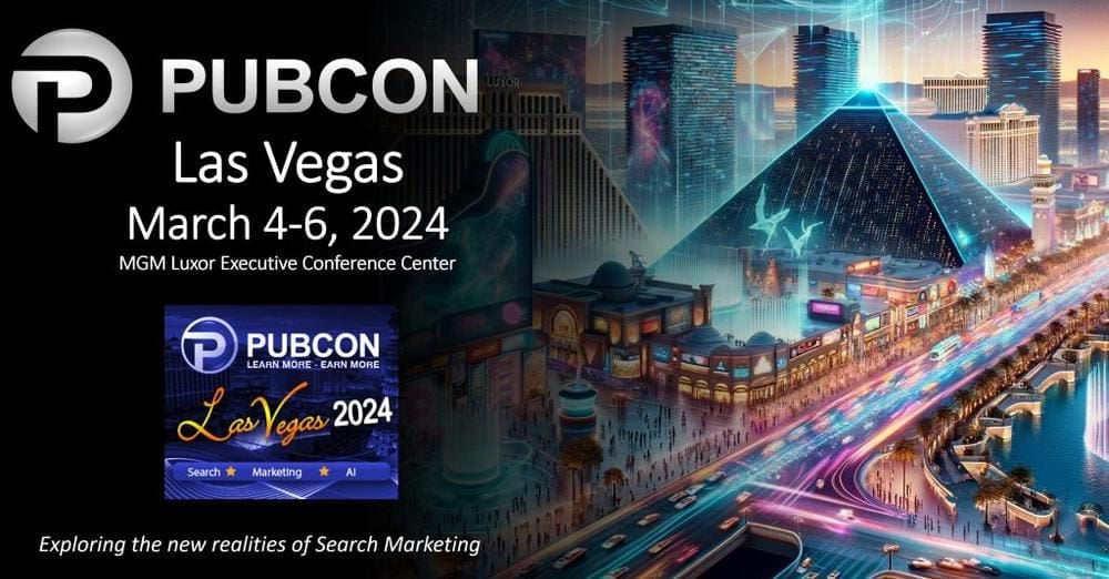 Pubcon Las Vegas 2024 – The Exciting New Realities of Search