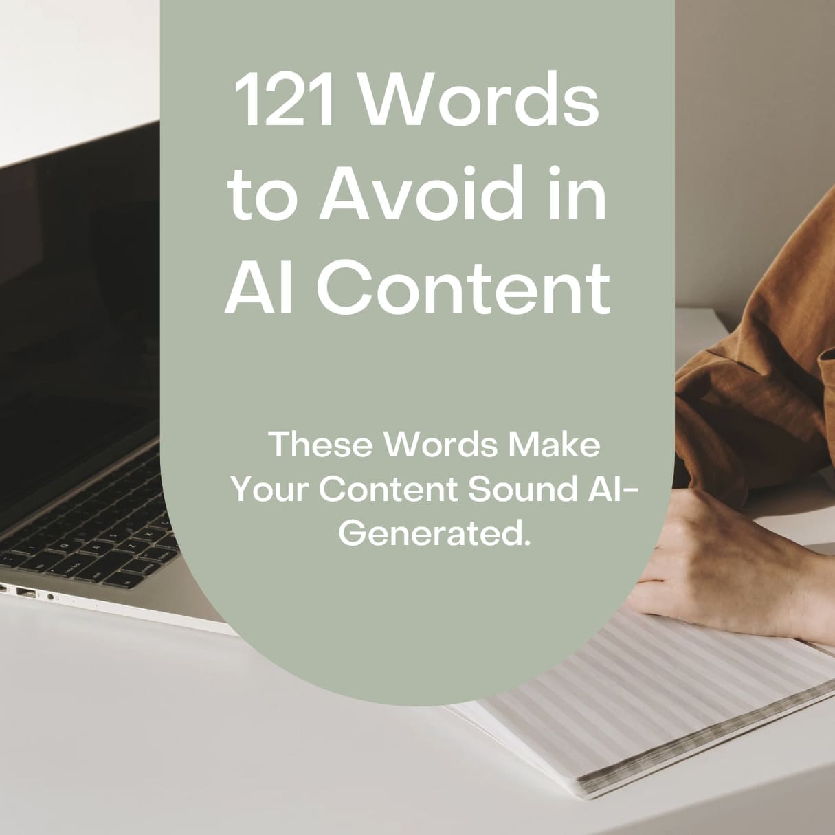 121 Words to Avoid in AI Content - 1