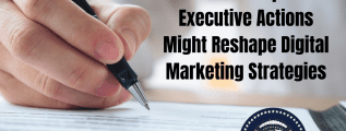 How Trump's executive actions digital marketing