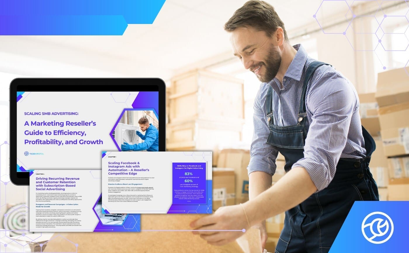 Tiger Pistol's New Playbook Shows Marketing Resellers How to Scale SMB Advertising Efficiently and Profitably