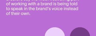 Influencers say the most frustrating part of working with brands is being forced to sound inauthentic, with 1 in 4 influencers citing it as their biggest challenge.