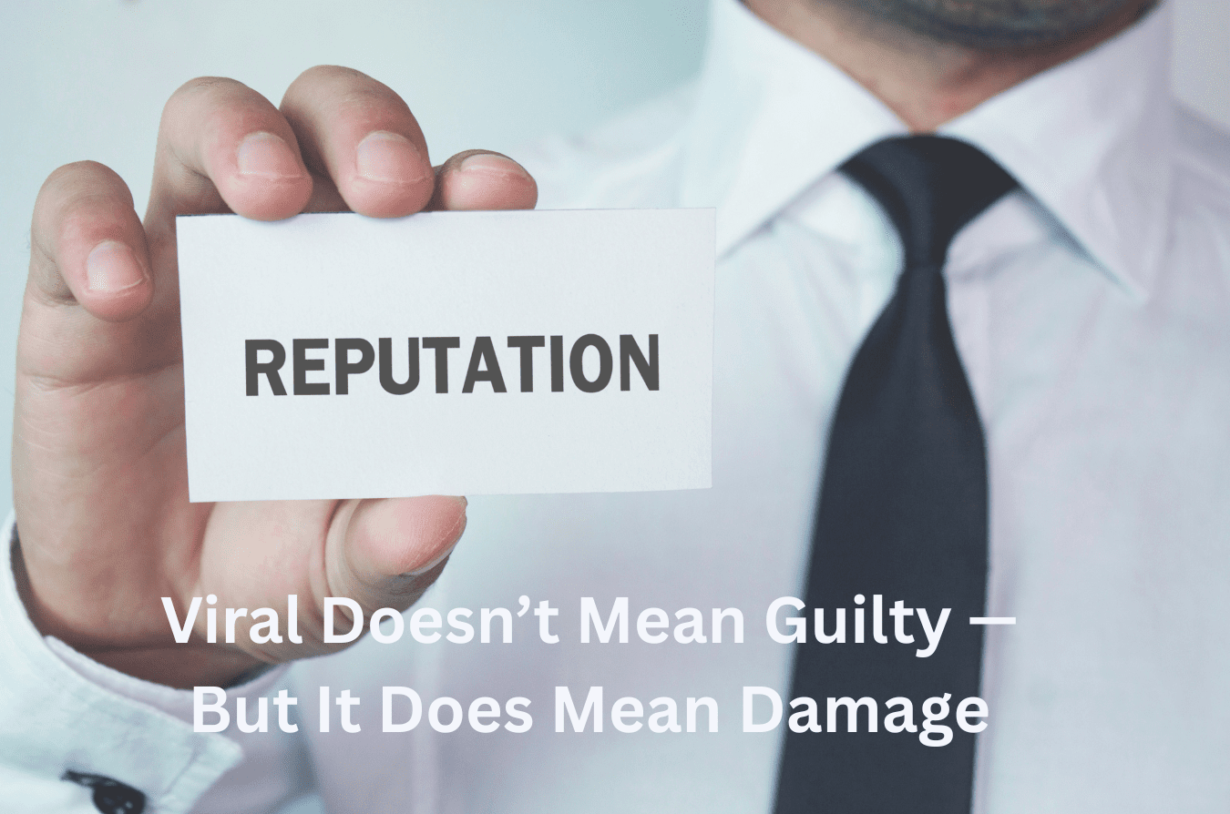 viral doesn't mean guilty